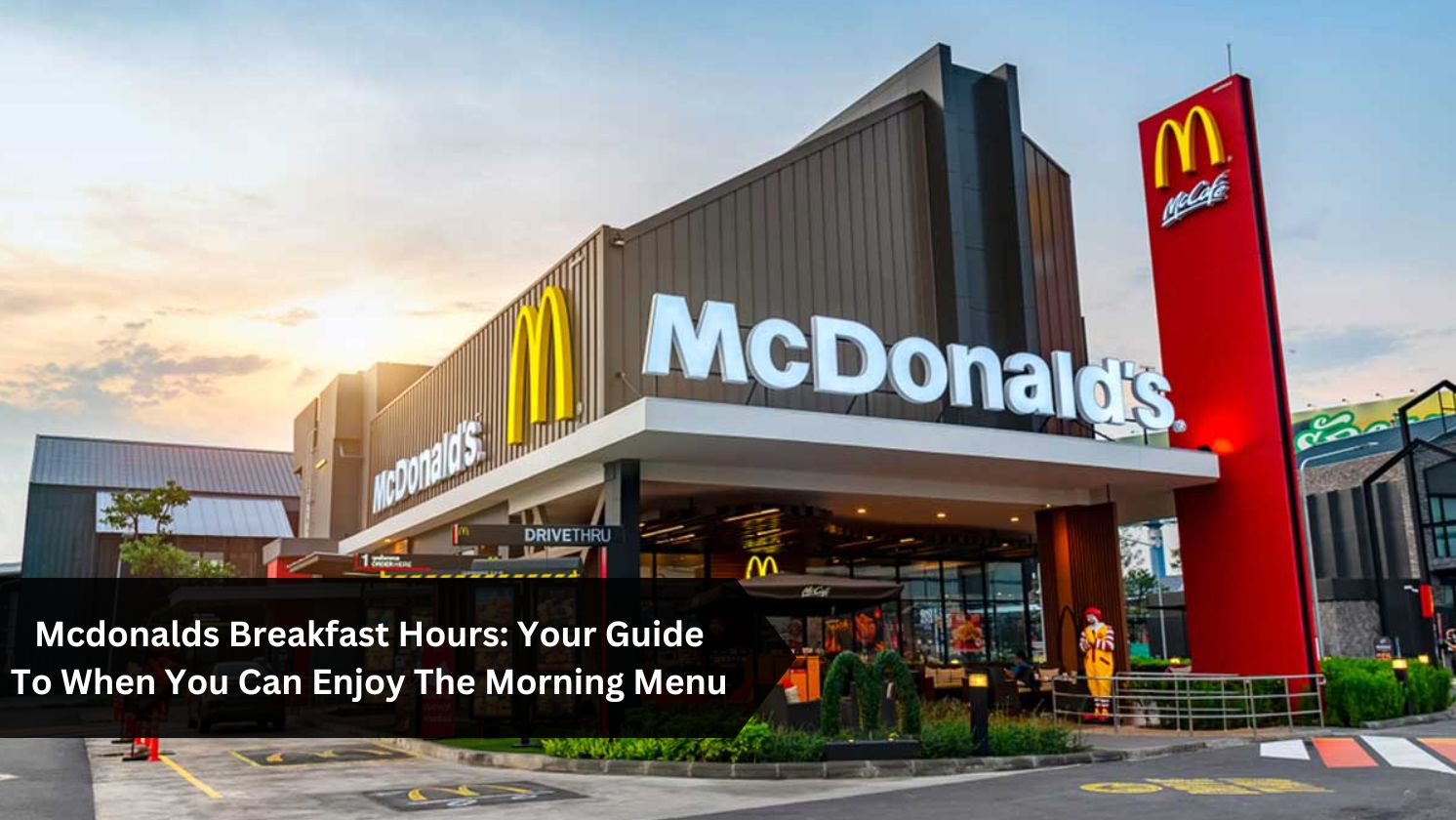 Mcdonalds-Breakfast-Hours-Your-Guide-To-When-You-Can-Enjoy-The-Morning-Menu