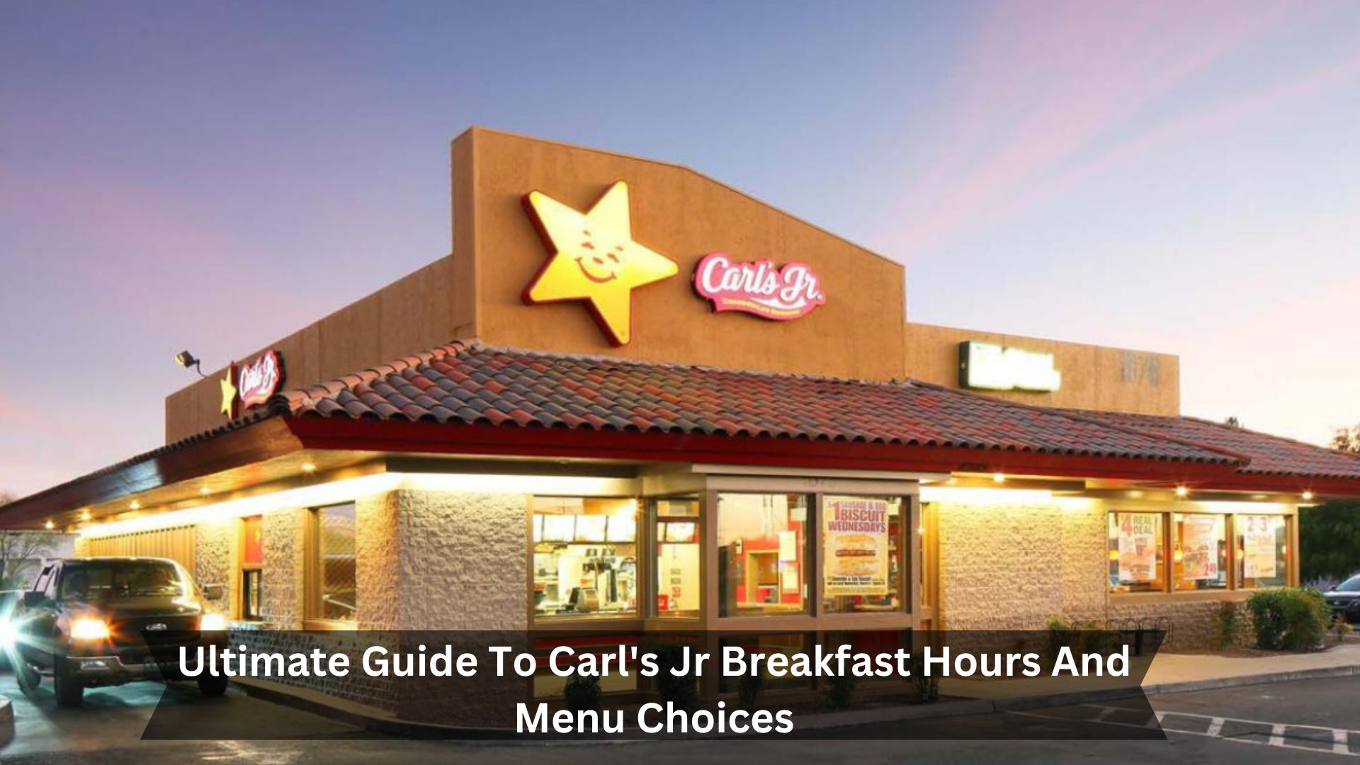Ultimate-Guide-To-Carls-Jr-Breakfast-Hours-And-Menu-Choices