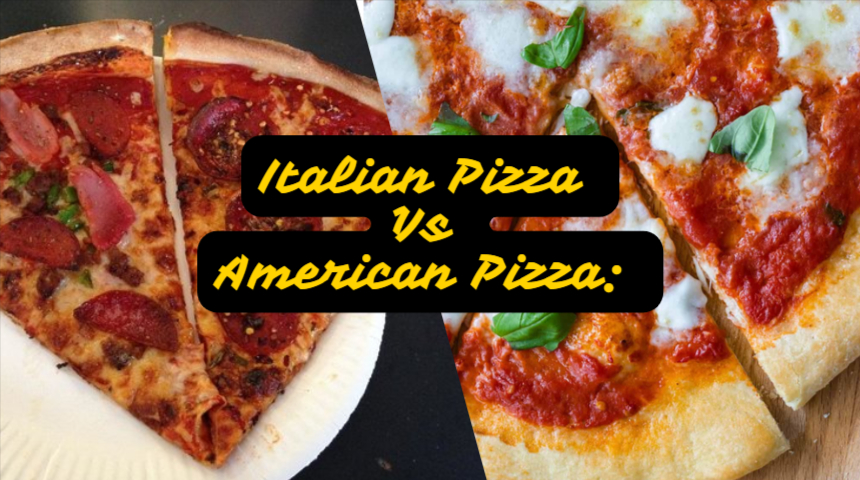 Italian Pizza Vs American Pizza