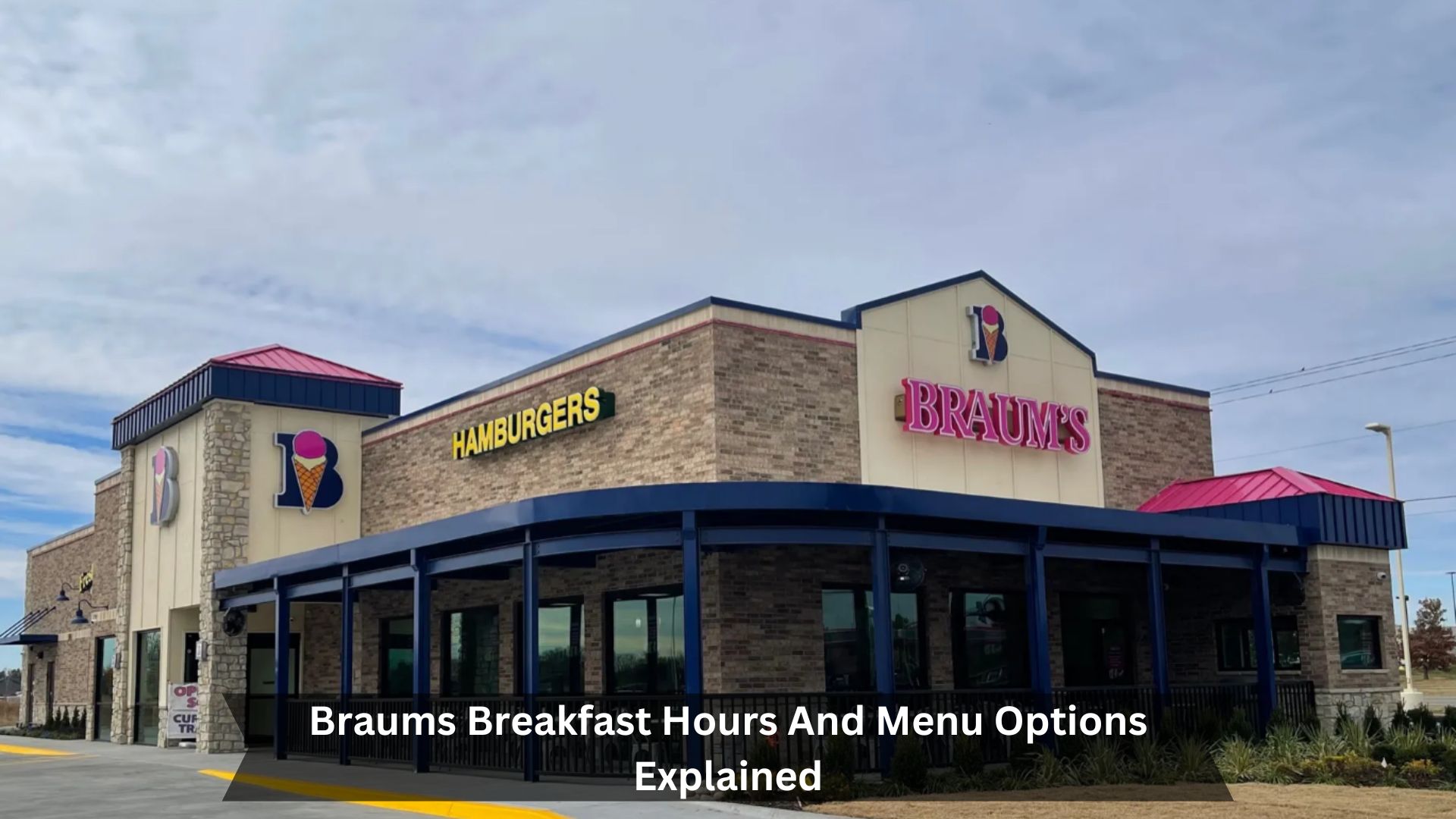 Braums-Breakfast-Hours-And-Menu-Options-Explained