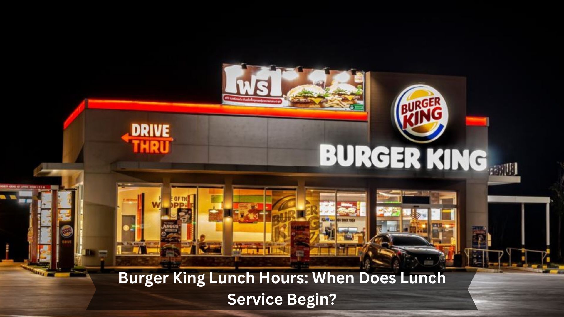 Burger-King-Lunch-Hours-When-Does-Lunch-Service-Begin