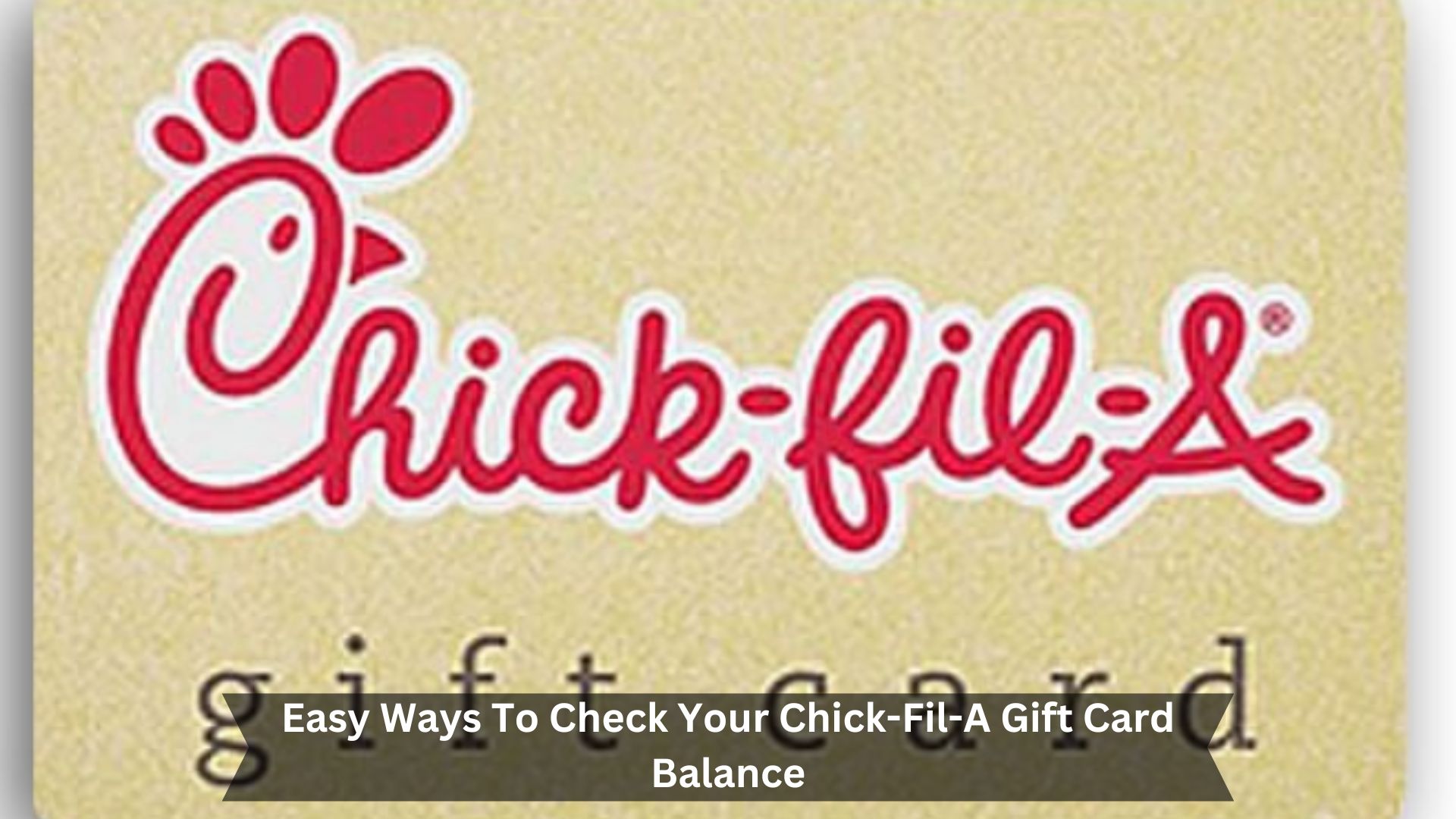 Easy-Ways-To-Check-Your-Chick-Fil-A-Gift-Card-Balance
