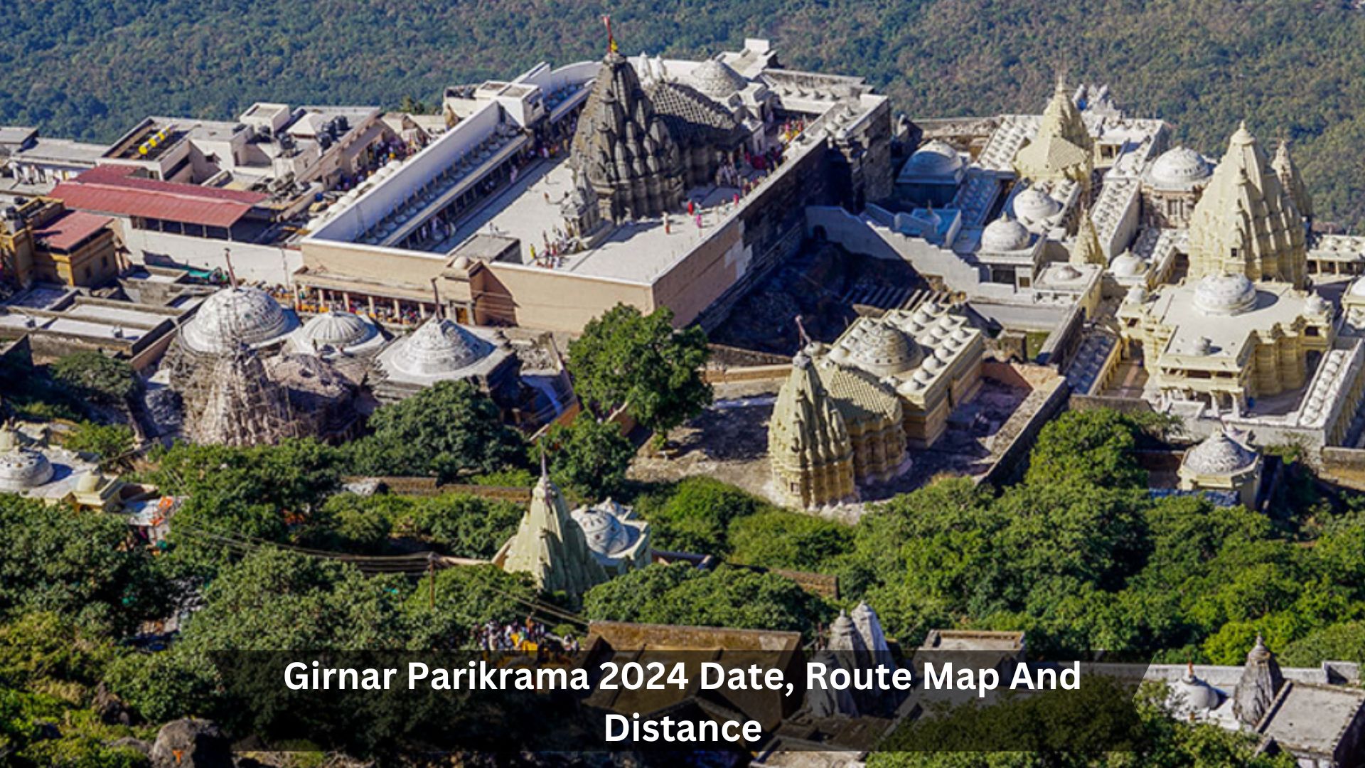 Girnar-Parikrama-2024-Date-Route-Map-And-Distance