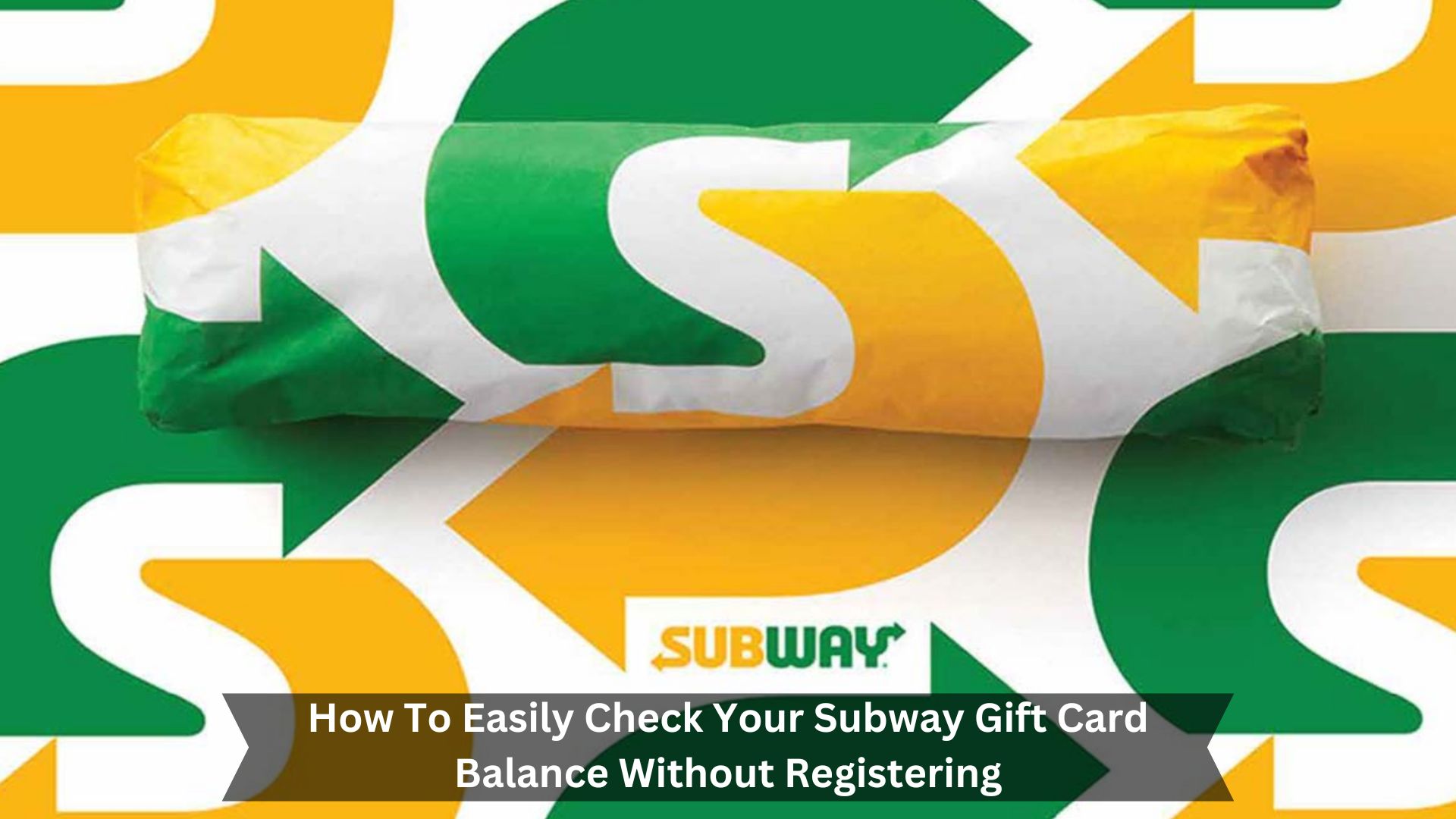 How-To-Easily-Check-Your-Subway-Gift-Card-Balance-Without-Registering