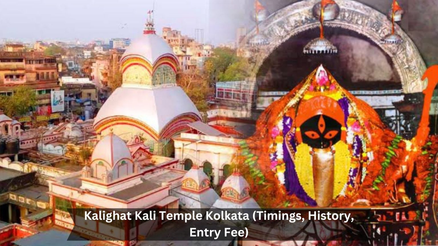 Kalighat Kali Temple, Kolkata - Timings, History, Entry Fee