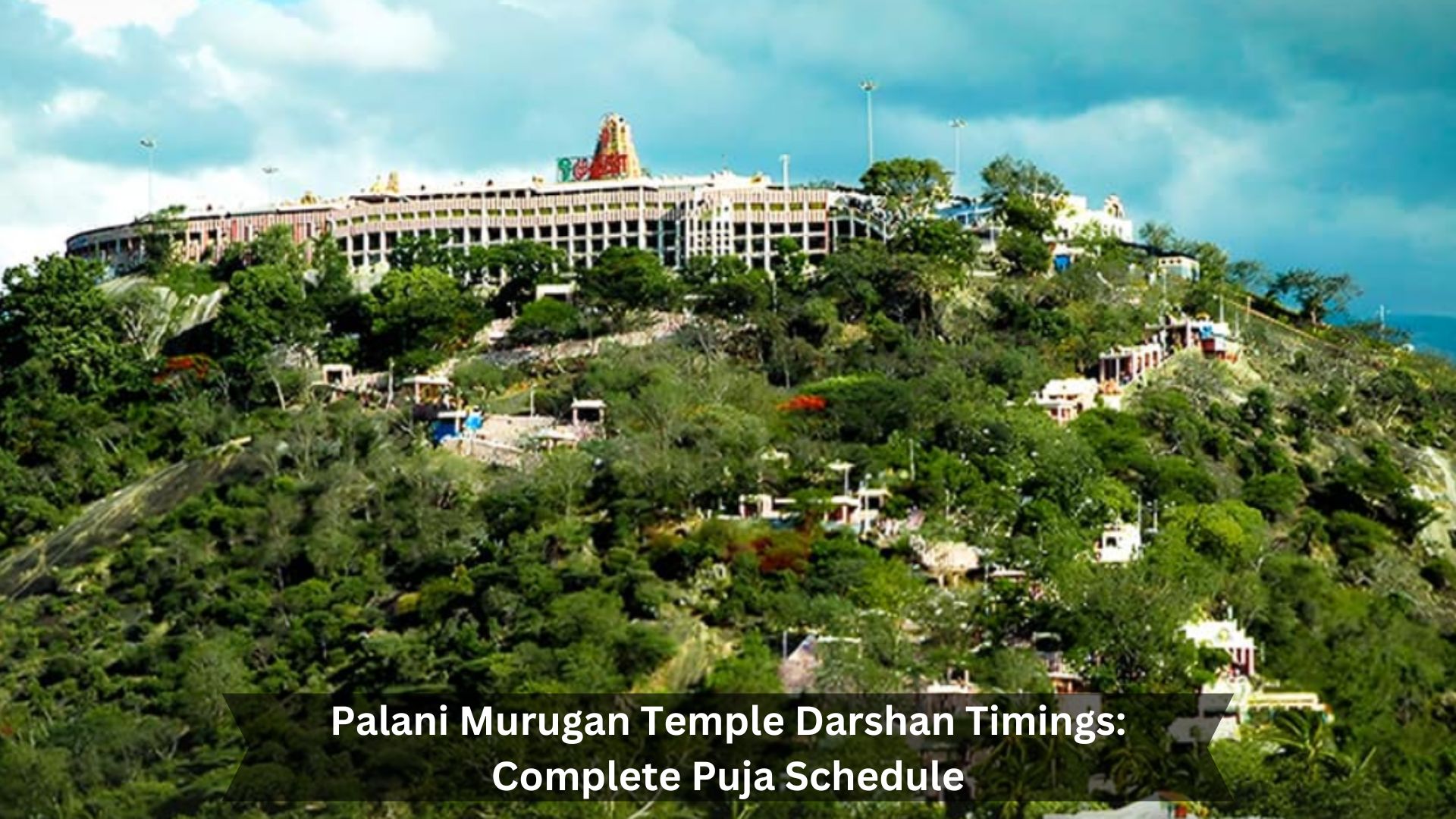 Palani-Murugan-Temple-Darshan-Timings-Complete-Puja-Schedule