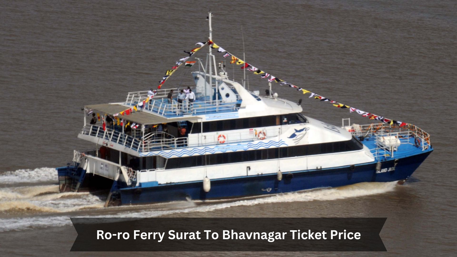 Ro-ro-Ferry-Surat-To-Bhavnagar-Ticket-Price