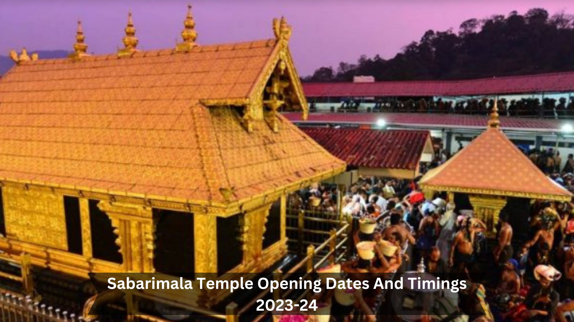 Sabarimala-Temple-Opening-Dates-And-Timings-2023-24