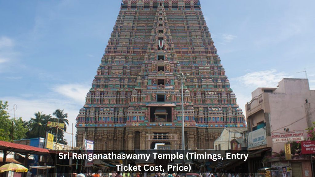 Sri-Ranganathaswamy-Temple-Timings-Entry-Ticket-Cost-Price