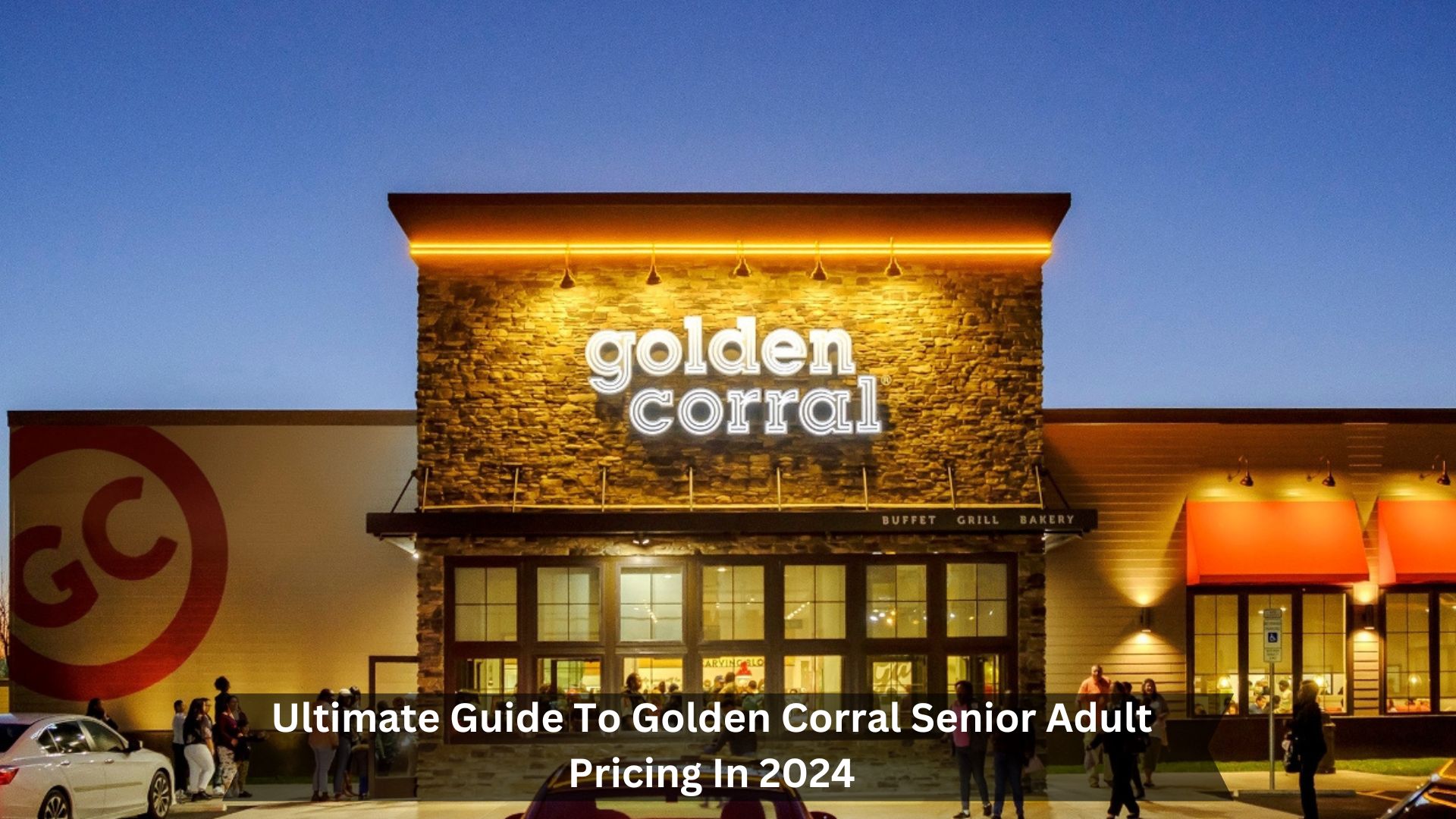 Ultimate-Guide-To-Golden-Corral-Senior-Adult-Pricing-In-2024