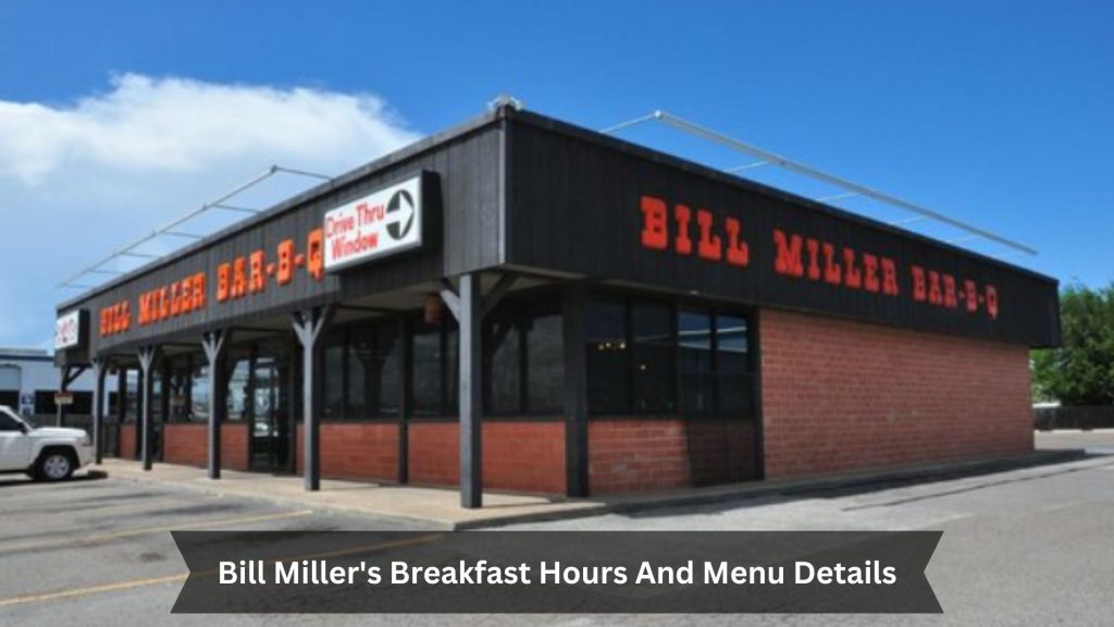 Bill-Millers-Breakfast-Hours-And-Menu-Details