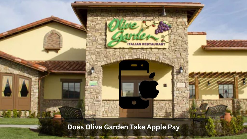 Does-Olive-Garden-Take-Apple-Pay