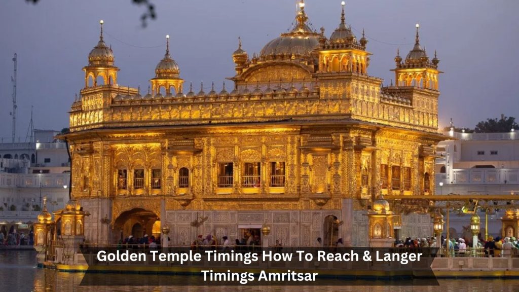 Golden-Temple-Timings-How-To-Reach-Langer-Timings-Amritsar