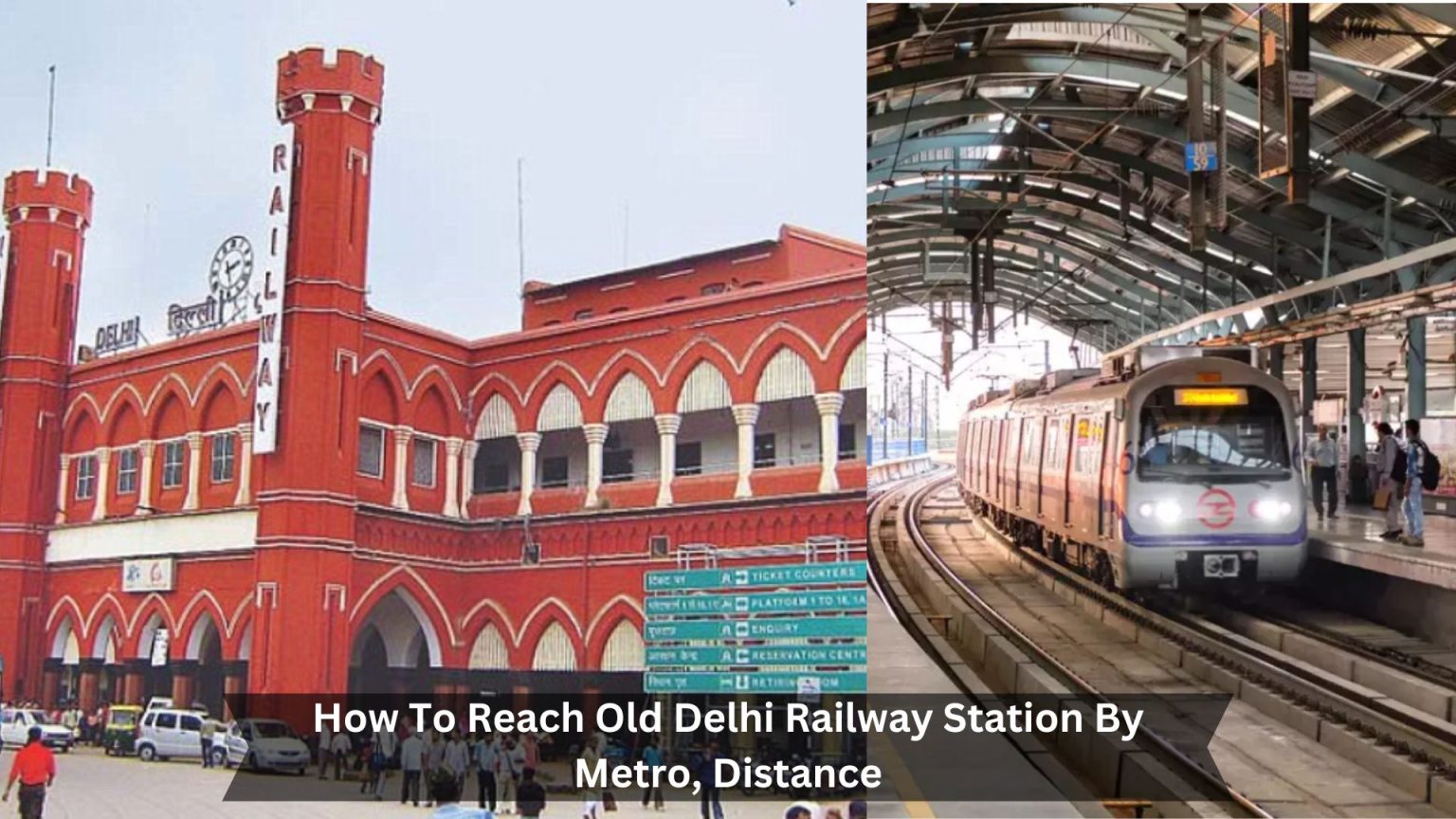 How To Reach Old Delhi Railway Station By Metro Distance how-to-reach-old-delhi-railway-station-by-metro-distance