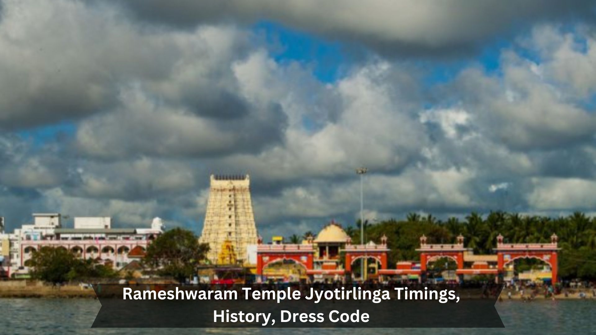 Rameshwaram-Temple-Jyotirlinga-Timings-History-Dress-Code