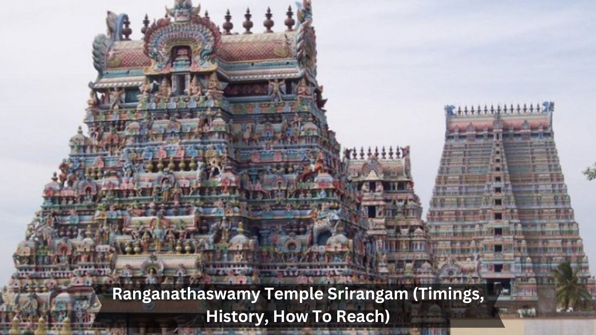 Ranganathaswamy-Temple-Srirangam-Timings-History-How-To-Reach