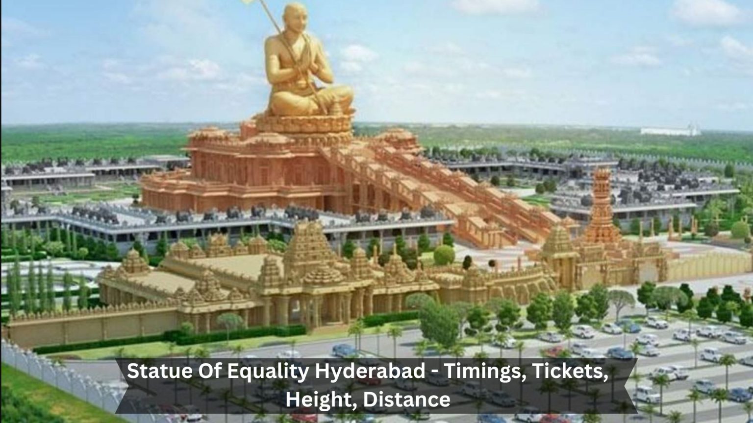 Statue Of Equality, Hyderabad - Timings, Tickets, Distance