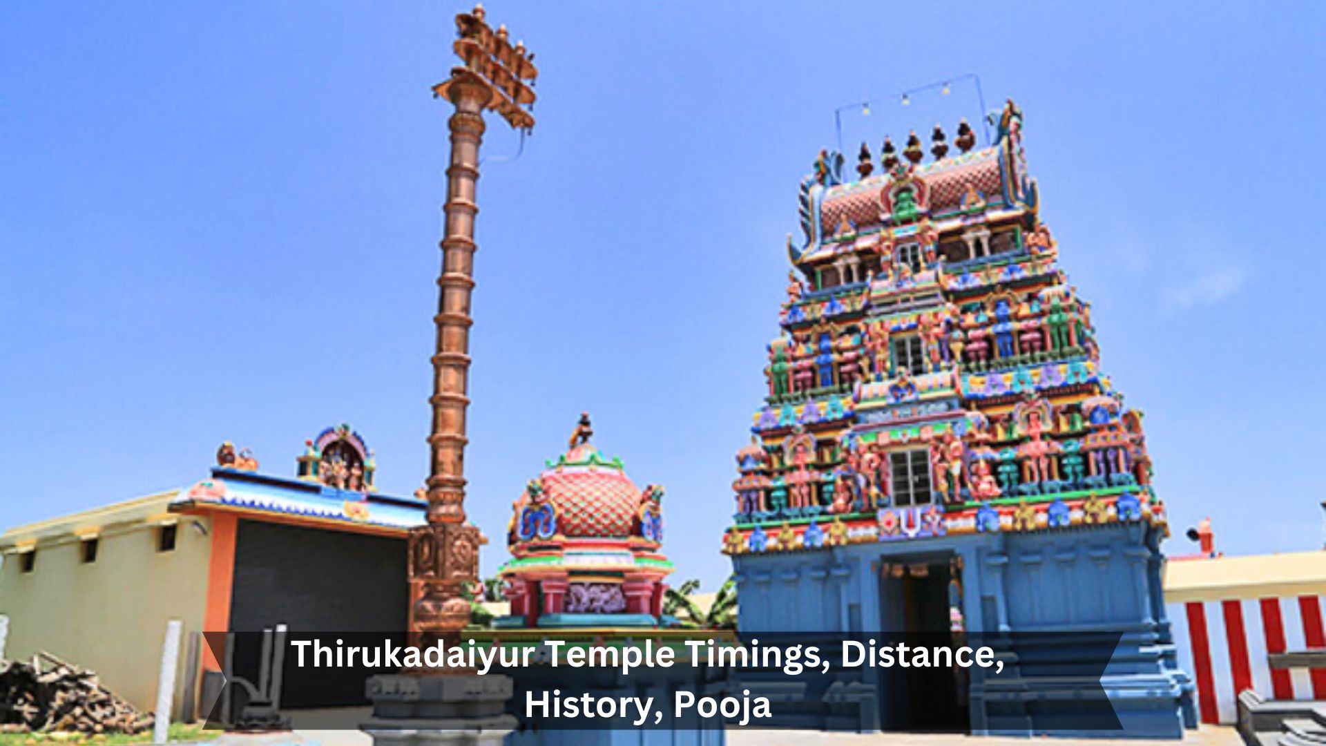 Thirukadaiyur-Temple-Timings-Distance-History-Pooja