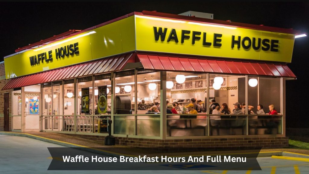 Waffle-House-Breakfast-Hours-And-Full-Menu