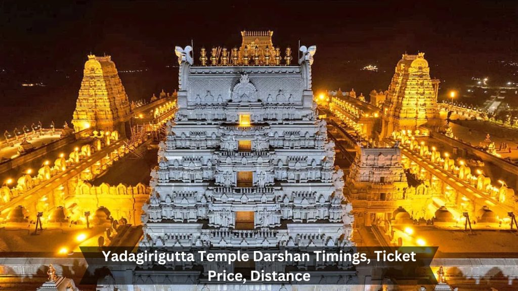 Yadagirigutta-Temple-Darshan-Timings-Ticket-Price-Distance