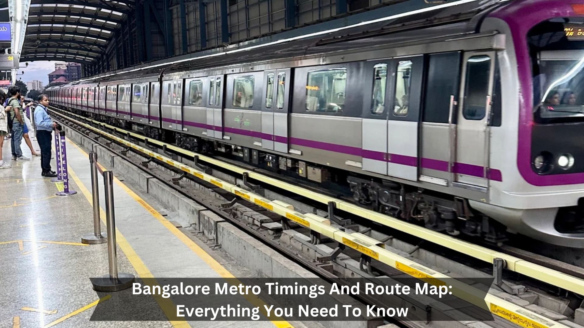 Bangalore-Metro-Timings-And-Route-Map-Everything-You-Need-To-Know