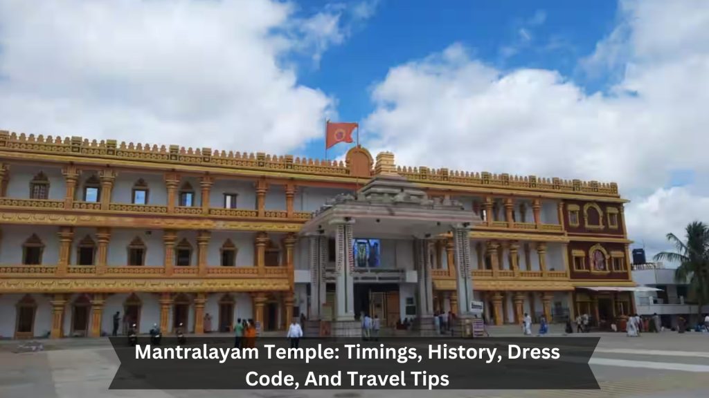 Mantralayam-Temple-Timings-History-Dress-Code-And-Travel-Tips