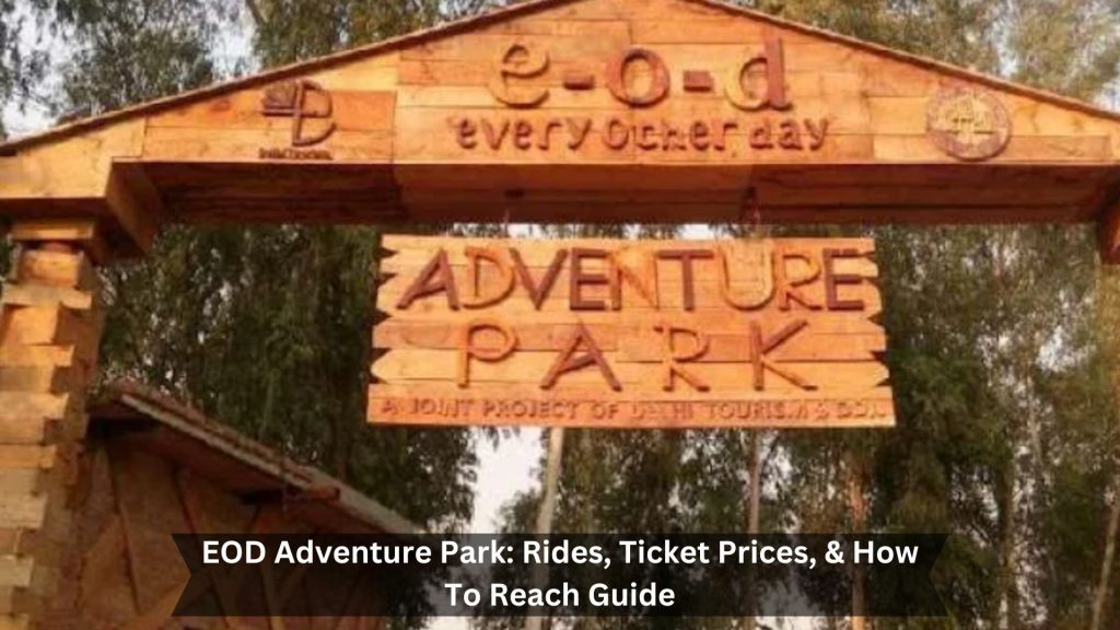 EOD-Adventure-Park-Rides-Ticket-Prices-How-To-Reach-Guide