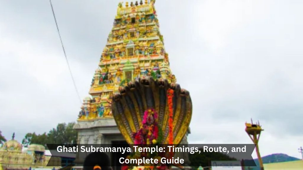 Ghati-Subramanya-Temple-Timings-Route-and-Complete-Guide