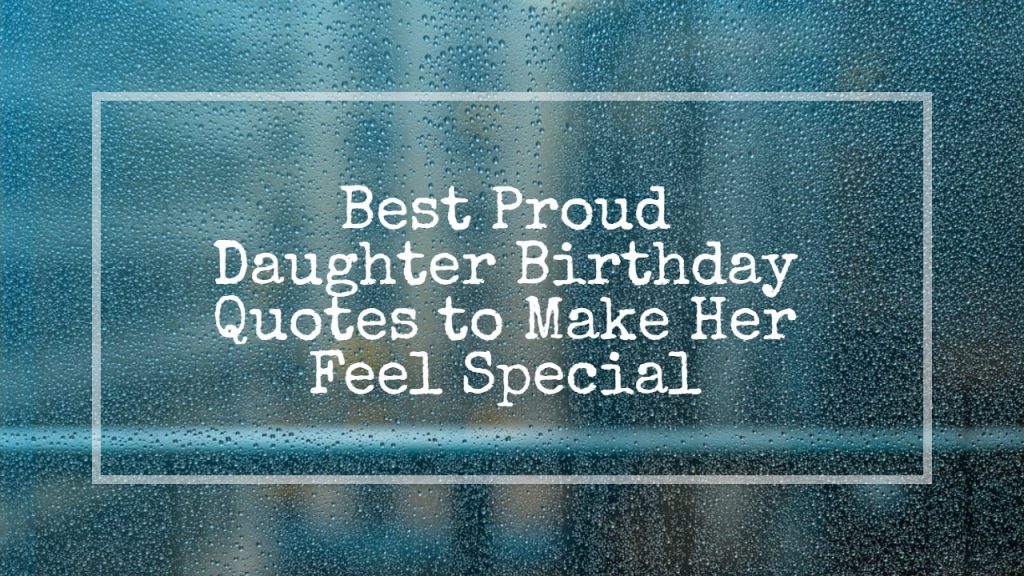 best_proud_daughter_birthday_quotes