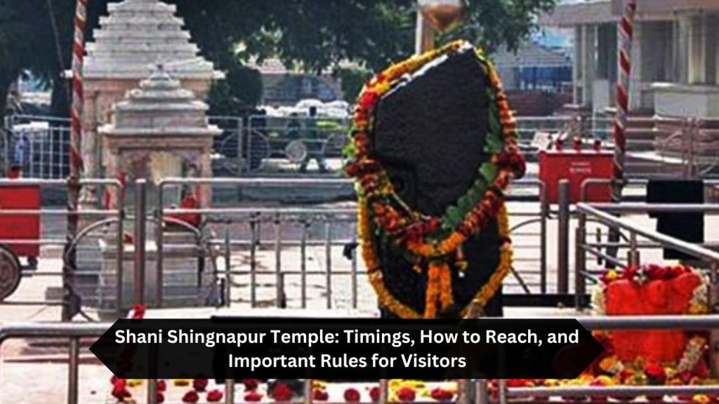 Shani-Shingnapur-Temple-Timings-How-to-Reach-and-Important-Rules-for-Visitors