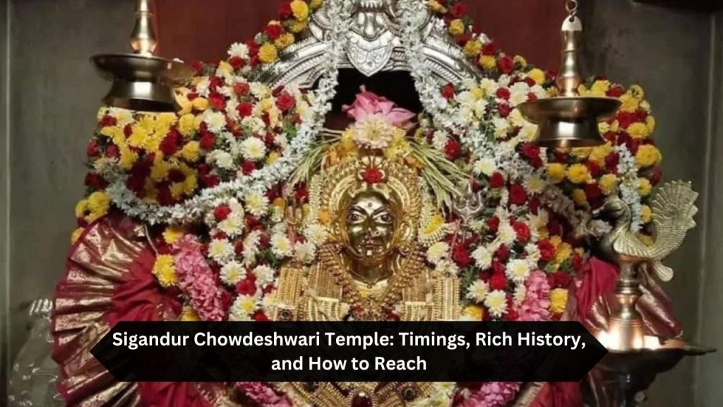 Sigandur-Chowdeshwari-Temple-Timings-Rich-History-and-How-to-Reach