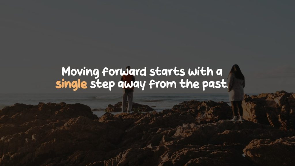 Moving Forward Letting Go Quotes