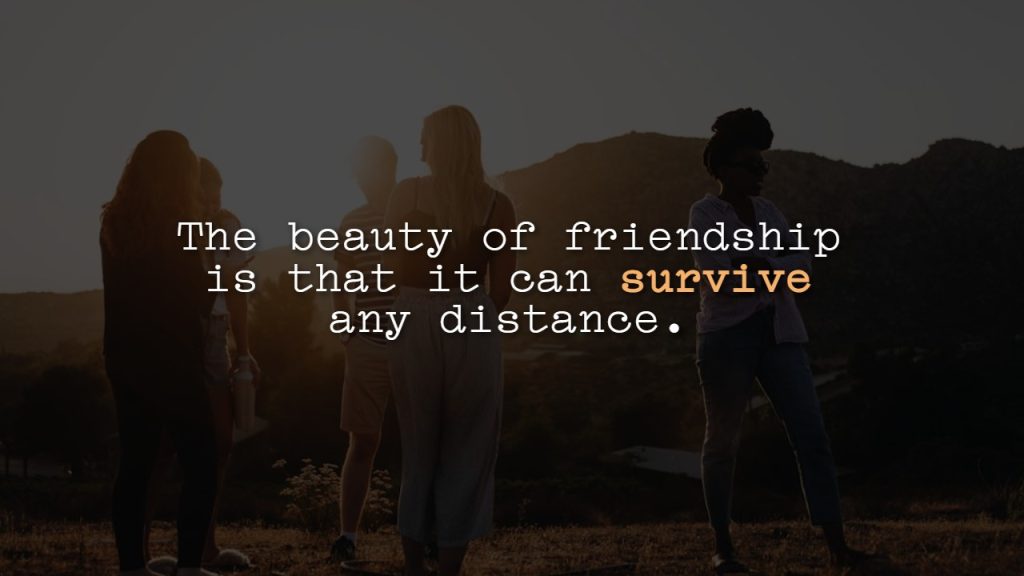 Special Friend Deep Long Distance Friendship Quotes