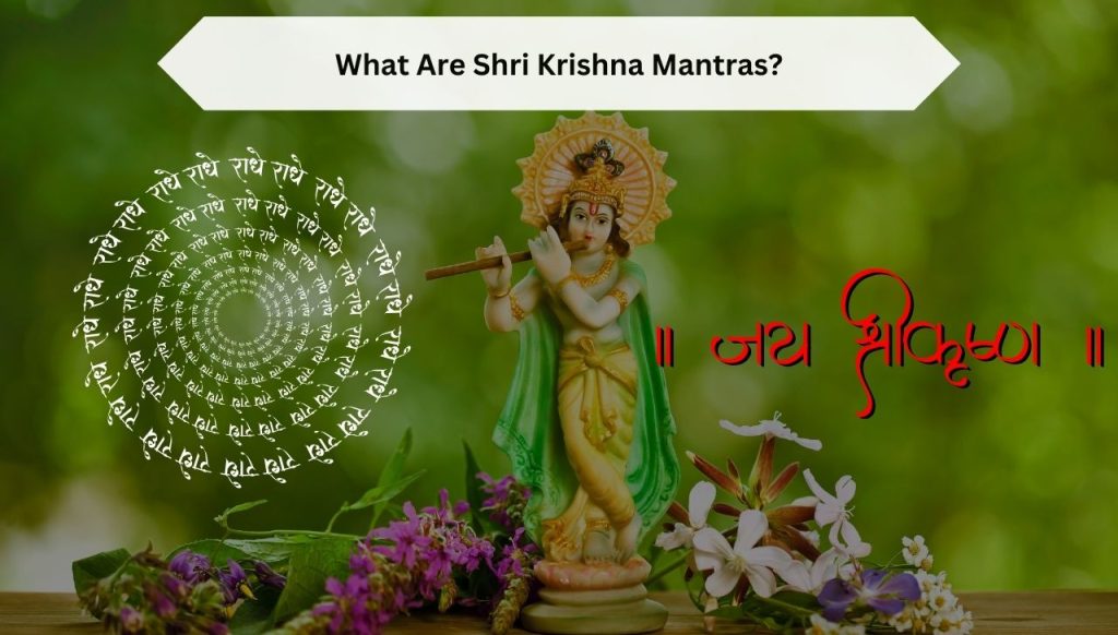 What Are Shri Krishna Mantras?